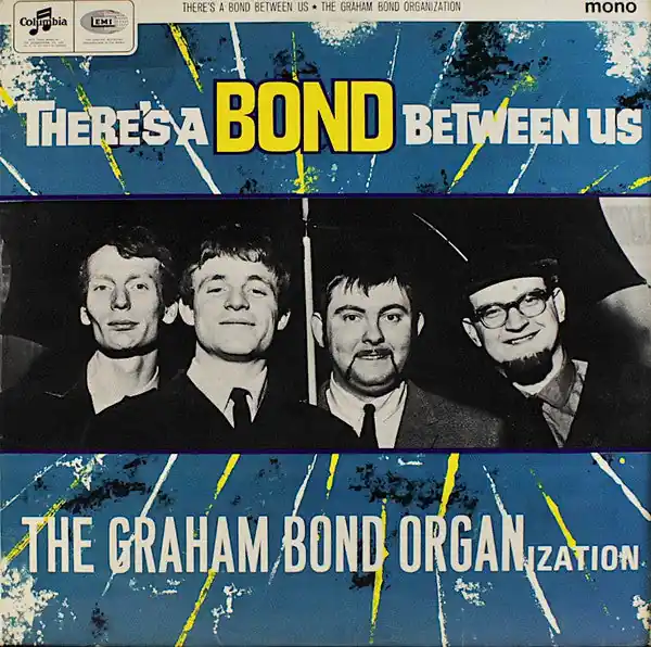 In Demand The Graham Bond Organization : There's A Bond Between Us LP, Album, Mono (VG / VG+) - Dig Vinyl