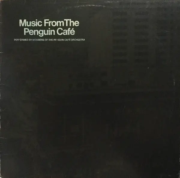 Simon Jeffes - Performed By Members Of The Penguin Café Orchestra* : Music From The Penguin Café LP, Album, RE (VG+ / VG) - Dig Vinyl Professional Grade