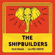 Save Now The Shipbuilders : Silk Road / La Fee Verte 7", Single + File, MP3, Single (M / M) - Dig Vinyl
