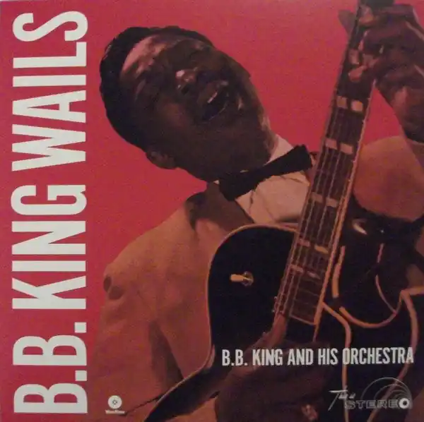 B.B. King Orchestra : B.B. King Wails LP, Album, RE, 180 (M / M) - Dig Vinyl Free Delivery