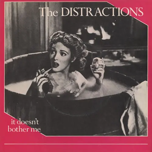 Buy Today The Distractions : It Doesn't Bother Me 7", Whi (VG+ / VG+) - Dig Vinyl