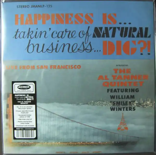 Super Sale The Al Tanner Quintet Featuring William “Smiley” Winters* : Happiness Is... Takin' Care Of Natural Business... Dig?! LP, Album, Ltd, Num, RE, 180 (M / M) - Dig Vinyl