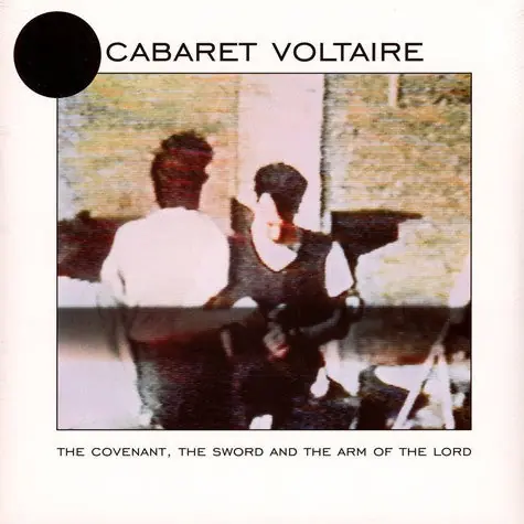 Cabaret Voltaire : The Covenant, The Sword And The Arm Of The Lord LP, Album, Ltd, RE, RM, Whi (M / M) - Dig Vinyl Professional Grade