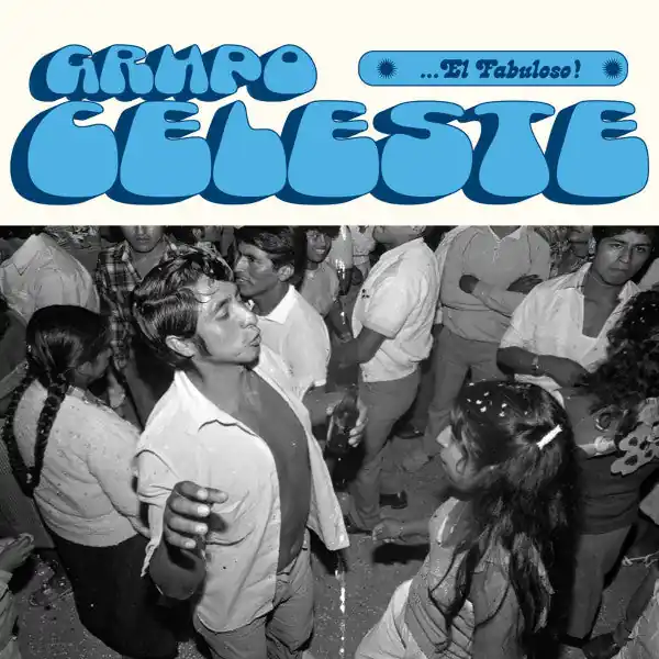 Grupo Celeste : ..El Fabuloso! LP, Album, RE (M / M) - Dig Vinyl Don’t Miss Out