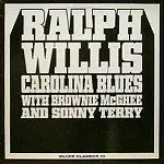 Ralph Willis With Brownie McGhee And Sonny Terry : Carolina Blues LP, Comp (VG+ / VG+) - Dig Vinyl Brand New