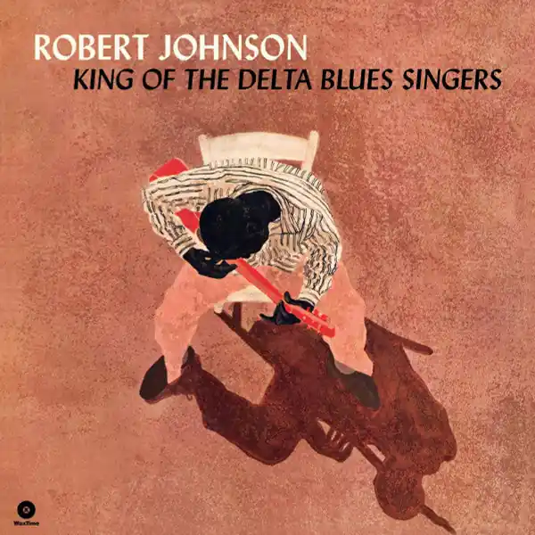 High Quality Robert Johnson : King Of The Delta Blues Singers LP, Comp, Mono, Ltd, RE, 180 (M / M) - Dig Vinyl