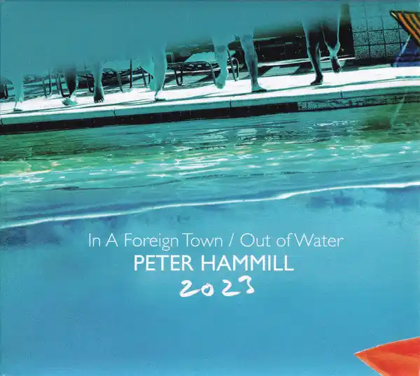 Peter Hammill : In A Foreign Town / Out Of Water 2023 2xCD, Album (VG+ / VG+) - Dig Vinyl Super Sale