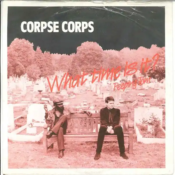 Corpse Corps : What Time Is It? 7", Single (VG / VG) - Dig Vinyl Certified