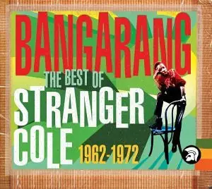 Stranger Cole : Bangarang (The Best Of Stranger Cole 1962-1972) 2xCD, Comp (VG+ / VG+) - Dig Vinyl Same Day Shipping