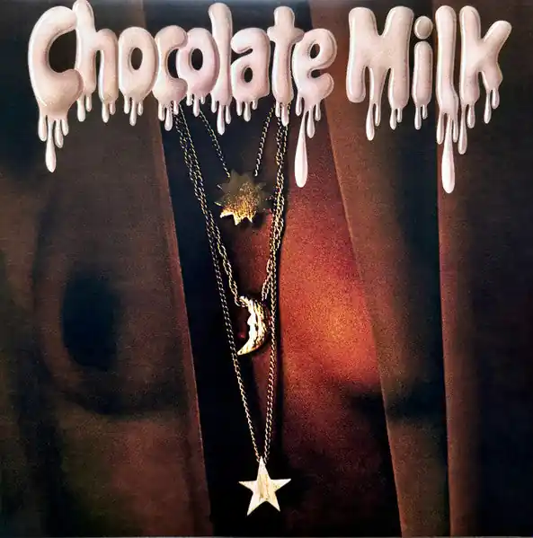 Chocolate Milk : Chocolate Milk LP, Album, Ltd, RE, Cho (M / M) - Dig Vinyl Final Sale