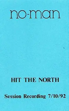 Latest No-Man : Hit The North, Session Recording 7/10/92 Cass (VG+ / VG+) - Dig Vinyl