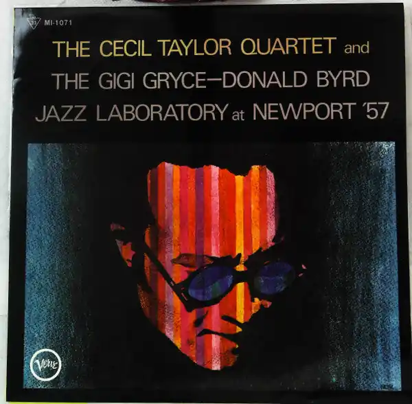 The Cecil Taylor Quartet And The Gigi Gryce-Donald Byrd Jazz Laboratory* : At Newport '57 LP, Album, Mono, RE (VG+ / VG+) - Dig Vinyl Best Choice