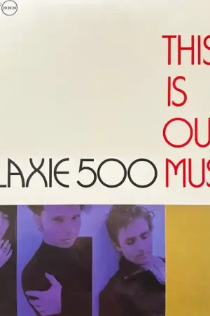 While Supplies Last Galaxie 500 : This Is Our Music LP, Album, RE, RM (M / M) - Dig Vinyl