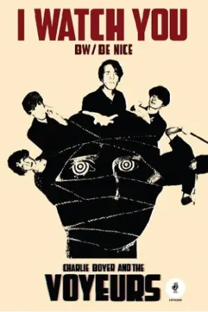Charlie Boyer And The Voyeurs : I Watch You 7", Single (VG+ / VG+) - Dig Vinyl Premium