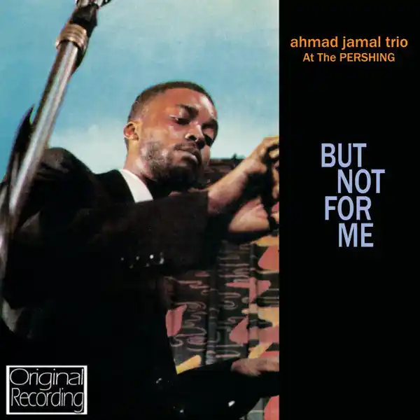 Ahmad Jamal : At The Pershing / But Not For Me CD, Album, RE (M / M) - Dig Vinyl Markdown