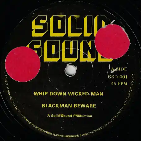 Whip Down The Wicked Man / Blackman Beware / Love Direct From Factory