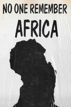 No One Remember Africa Today Only
