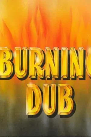 New Arrival Burning Dub