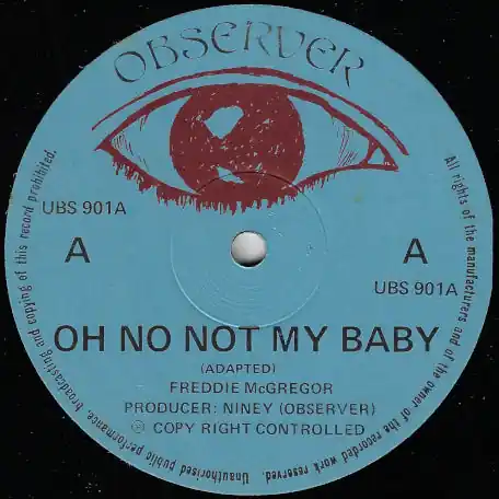Time-Limited Oh No Not My Baby / Third Cut (Rasta Have Faith)