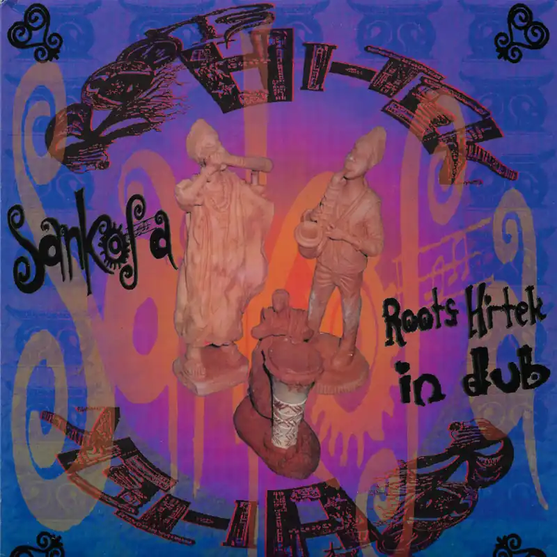 Sankofa - Roots Hitek In Dub Today Only