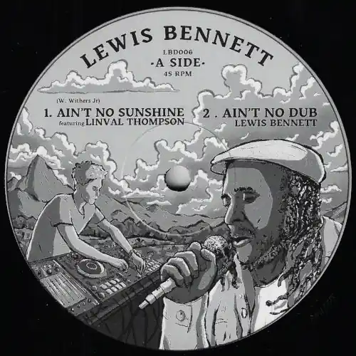 Ain't No Sunshine / Ain't No Dub / When He's Gone / Ain't No Horns Genuine