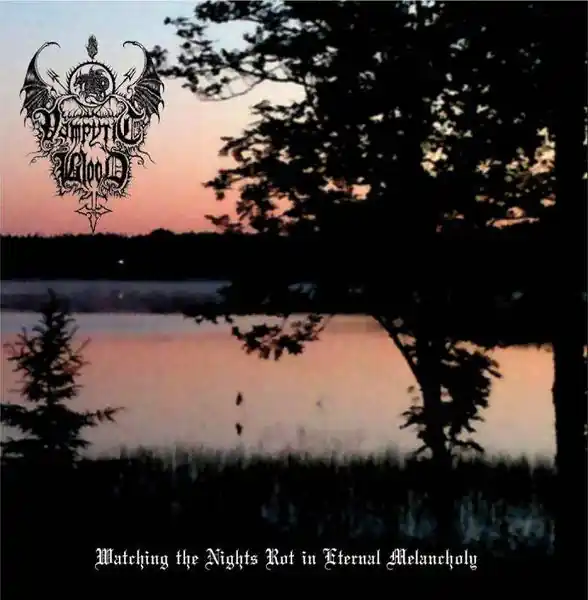 Mega Sale Vampyric Blood – Watching The Nights Rot In Eternal Melancholy (MCD)