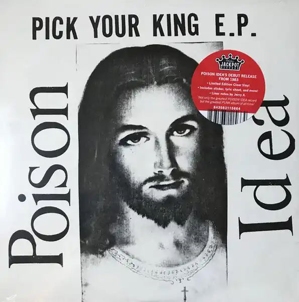 Poison Idea - Pick Your King E.P. (12") Original