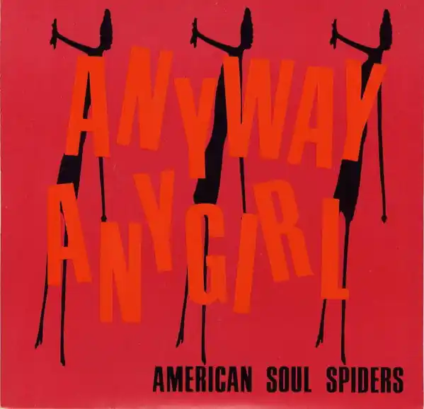 American Soul Spiders - Anyway Any Girl (7", clear red vinyl) No Minimum Order