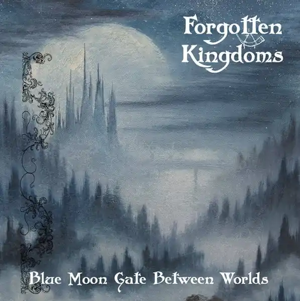 Forgotten Kingdoms – Blue Moon Gate Between Worlds (CD) Cheap