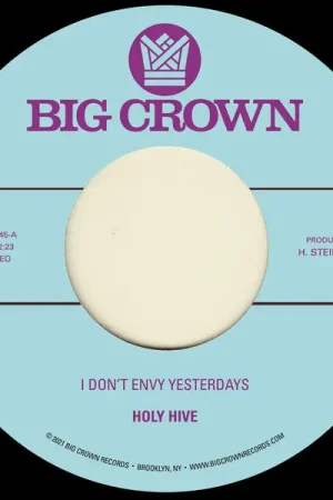 Premium Holy Hive - I Don't Envy Yesterdays/Color It Easy (7")