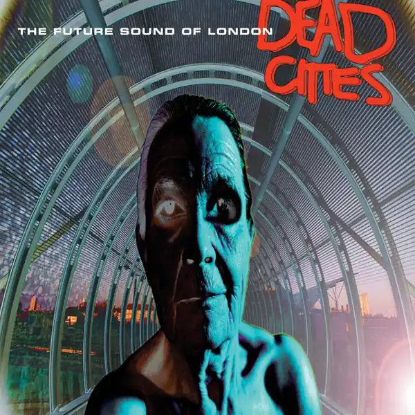 Free Returns The Future Sound Of London - Dead Cities (2xLP)