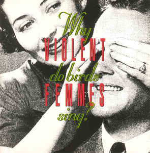 Violent Femmes - Why Do Birds Sing? (LP, indies-only smoke vinyl) Original