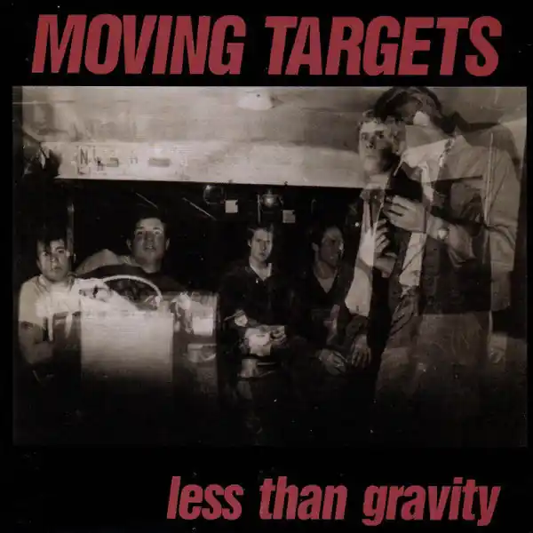 Moving Targets - Less Than Gravity (7") Buy Online