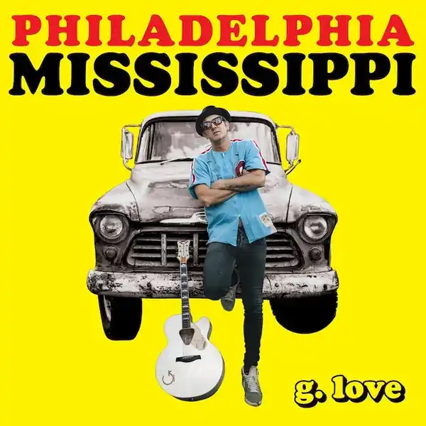 G. Love & Special Sauce - Philadelphia Mississippi (LP) Free Returns