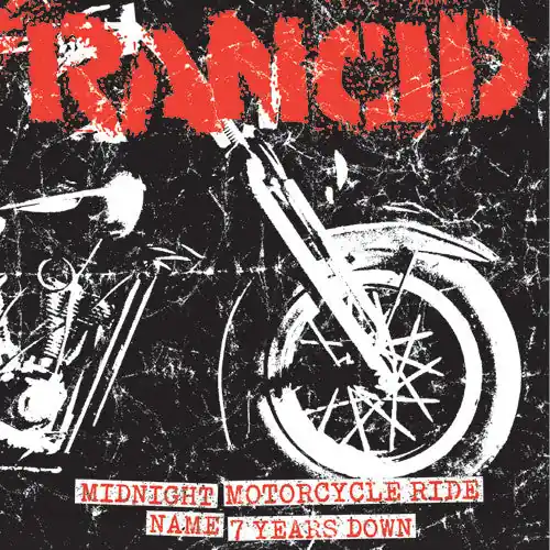 Seasonal Sale Rancid - Midnight/Motorcycle Ride/Name/7 Years Down (7")