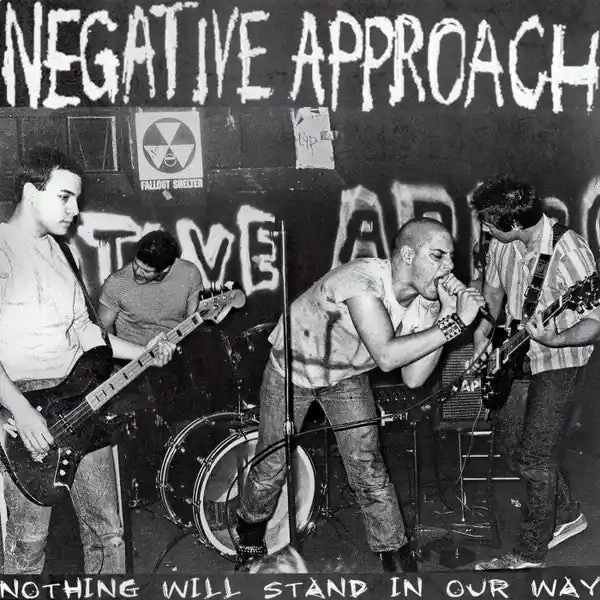 Negative Approach - Nothing Will Stand In Our Way (LP) Save Now
