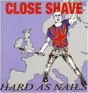 SALE: Close Shave - Hard As Nails (LP) was £23.99 High Quality