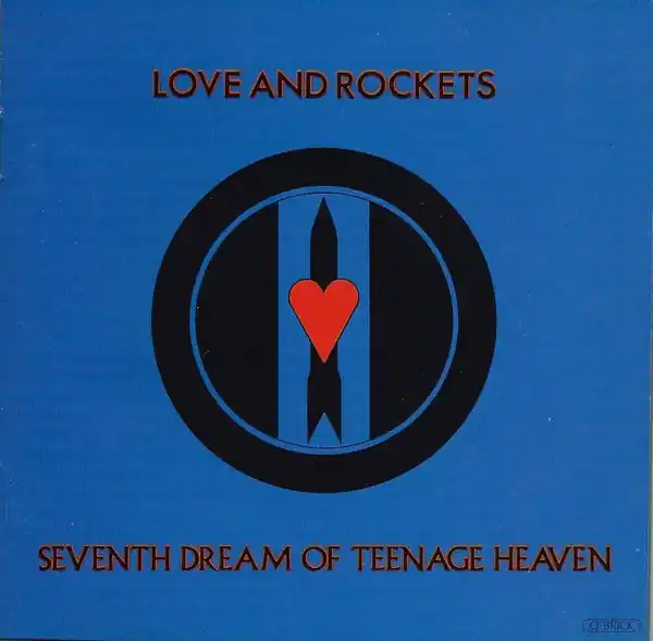 Exclusive SALE: Love And Rockets - Seventh Dream Of Teenage Heaven (LP) was £21.99