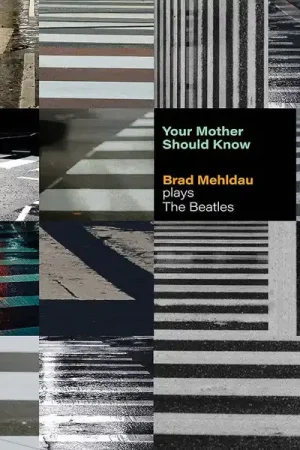 Buy Online Brad Mehldau - Your Mother Should Know: Brad Mehldau Plays The Beatles (LP)