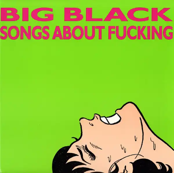 Mega Sale Big Black - Songs About Fucking (LP)