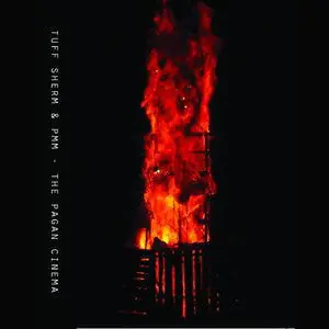 Tuff Sherm & PMM - The Pagan Cinema High Quality