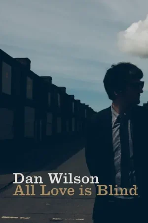 Dan Wilson – All Love Is Blind (CD) Price Cut
