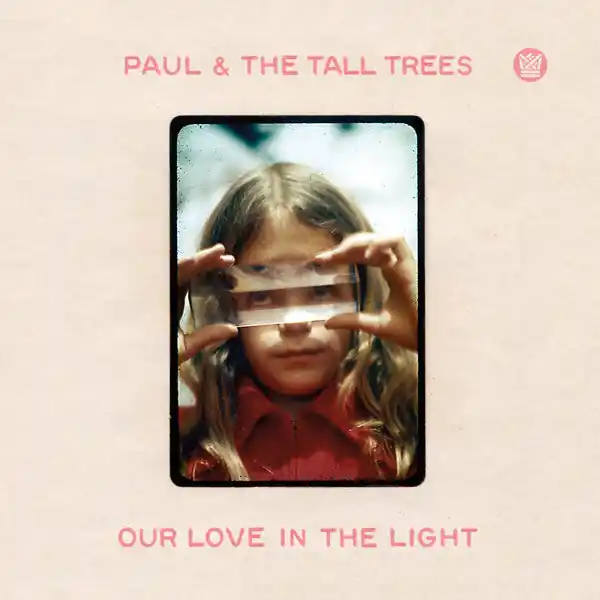Instant Buy Paul & The Tall Trees - Our Love In The Light (LP)