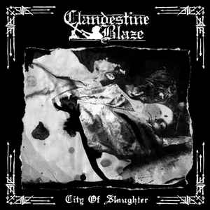 Clandestine Blaze - City of Slaughter (CD) Latest
