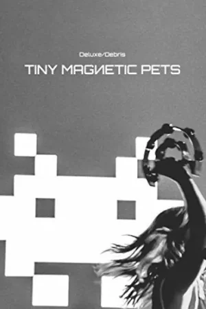 Tiny Magnetic Pets - Deluxe/Debris (LP) High Quality
