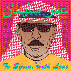 Omar Souleyman - To Syria, With Love (CD) Best Choice