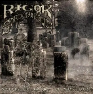 Get Yours Rigor Sardonicous - Vallis Ex Umbra De Mortuus LP