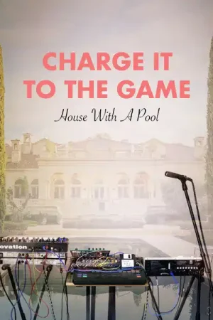 Charge It To The Game - House With A Pool (LP) Latest