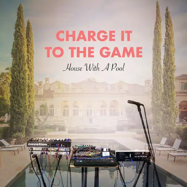 Charge It To The Game - House With A Pool (LP) Latest