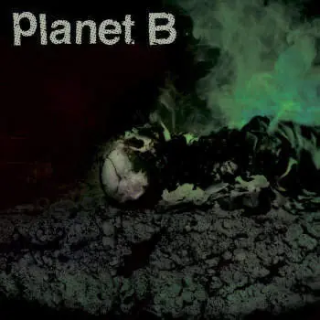 Planet B - Planet B (LP) Viral